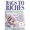 Rags To Riches: Motivating Stories of How Ordinary People Achieved Extraordinary Wealth