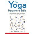 The Yoga Beginner's Bible