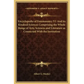 Encyclopedia of Freemasonry V1 and Its Kindred Sciences Comprising the Whole Range of Arts, Sciences and Literature as Connected with the Institution