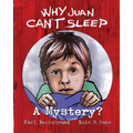 Why Juan Can't Sleep: A Mystery