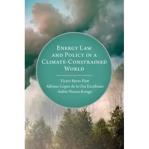 Energy Law and Policy in a Climate-Constrained World