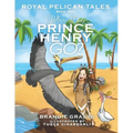 Royal Pelican Tales: Where Does Prince Henry Go?