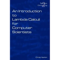 An Introduction to Lambda Calculi for Computer Scientists