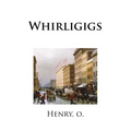 Whirligigs