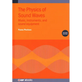 The Physics of Sound Waves (Second Edition): Music, instruments, and sound equipment