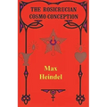 The Rosicrucian Cosmo Conception