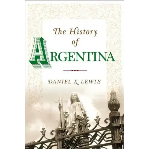 The History of Argentina