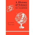 A History of Science and Its Relations with Philosophy and Religion