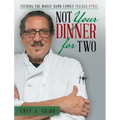 Not Your Dinner for Two: Feeding the Whole Damn Family Italian-Style