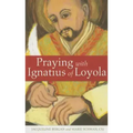 Praying with Ignatius of Loyola