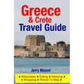 Greece & Crete Travel Guide: Attractions, Eating, Drinking, Shopping & Places To Stay