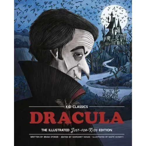 Dracula - Kid Classics: The Classic Edition Reimagined Just-For-Kids! 2