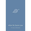 When He Leaves You