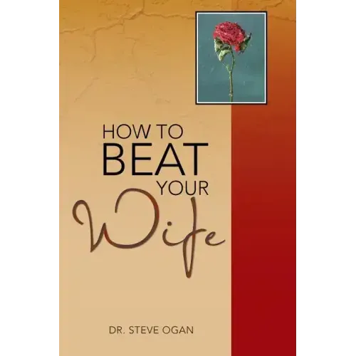 How to Beat Your Wife