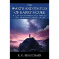 The Warts and Pimples of Harry McGee: A Man Not So Spiritually Minded That He Was No Earthly Good