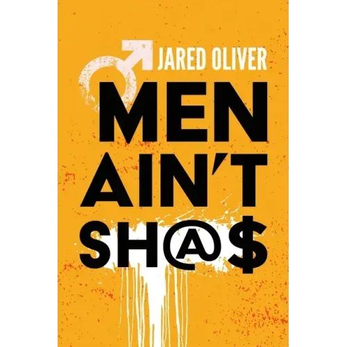 Men Ain't Sh@$