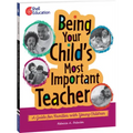 Being Your Child's Most Important Teacher: A Guide for Families with Young Children