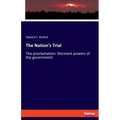 The Nation's Trial: The proclamation: Dormant powers of the government