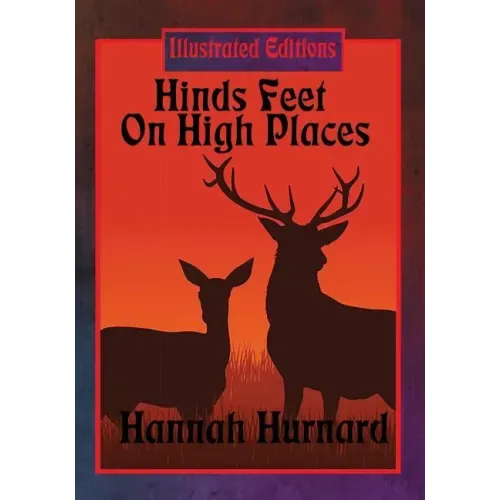 Hinds Feet On High Places (Illustrated Edition)