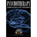 Psychotherapy: Approaches and Theories