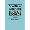 Scottish-American Court Records, 1733-1783