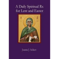 A Daily Spiritual RX for Lent and Easter