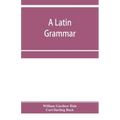 A Latin grammar