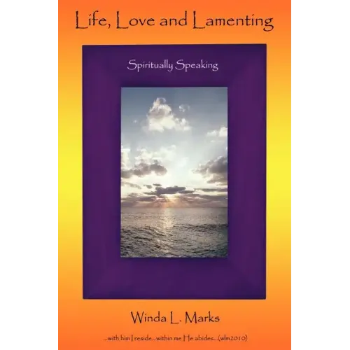 Life, Love and Lamenting: Spiritually Speaking