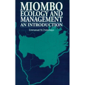 Miombo Ecology and Management: An Introduction