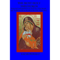 The most Holy Theotokos: Prayerful Contemplations for each day of the month and the tradition about the life of the holy Virgin Mary