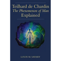 Teilhard de Chardin (T): The Human Phenomenon Explained