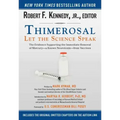 Thimerosal: Let the Science Speak: The Evidence Supporting the Immediate Removal of Mercury--A Known Neurotoxin--From Vaccines