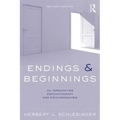 Endings and Beginnings, Second Edition: On Terminating Psychotherapy and Psychoanalysis