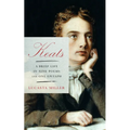 Keats: A Brief Life in Nine Poems and One Epitaph