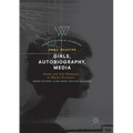 Girls, Autobiography, Media: Gender and Self-Mediation in Digital Economies