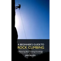 A Beginner's Guide to Rock Climbing: Mastering Basic Climbing Knowledge