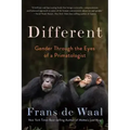 Different: Gender Through the Eyes of a Primatologist