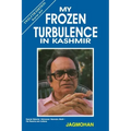 My Frozen Turbulence in Kashmir (12th Edition_Reprint 2019)