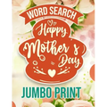 Word Search Happy Mothers Day: Jumbo Print (Large Print Word Search Books for Adults) Gift Idea with pink Cover