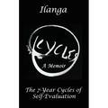 Cycles a Memoir: The 7-Year Cycles of Self-Evaluation