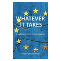 Whatever It Takes: Towards a Post-Crisis Europe