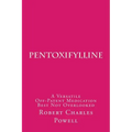 Pentoxifylline: A Versatile Off-Patent Medication Best Not Overlooked
