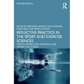 Reflective Practice in the Sport and Exercise Sciences: Critical Perspectives, Pedagogy, and Applied Case Studies