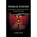 Troubled Everyday: The Aesthetics of Violence and the Everyday in European Art Cinema