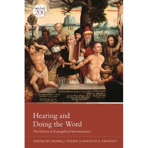 Hearing and Doing the Word: The Drama of Evangelical Hermeneutics