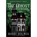 The Ghost Who Wanted Revenge