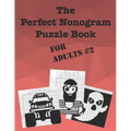 The Perfect Nonogram Puzzle Book For Adults #2