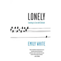 Lonely: Learning to Live with Solitude