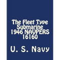 The Fleet Type Submarine 1946 NAVPERS 16160