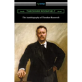The Autobiography of Theodore Roosevelt
